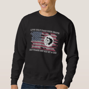 Sudadera Vive Feo Finge Tu Muerte Come Basura Que Te Atrope
