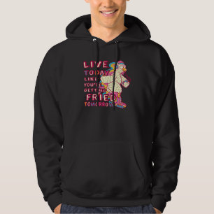 Sudadera Vive Hoy Como Si Te Estuvieras Friendo Mañana Chic