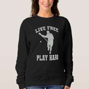 Sudadera Vive Libre Juega Duro Jugador de Lacrosse Lax Gráf