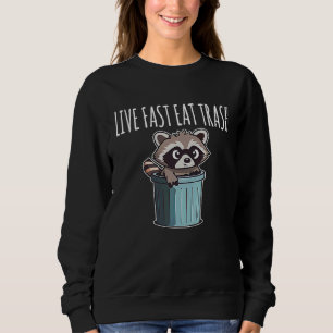 Sudadera Vive Rápido Come Basura Mapache