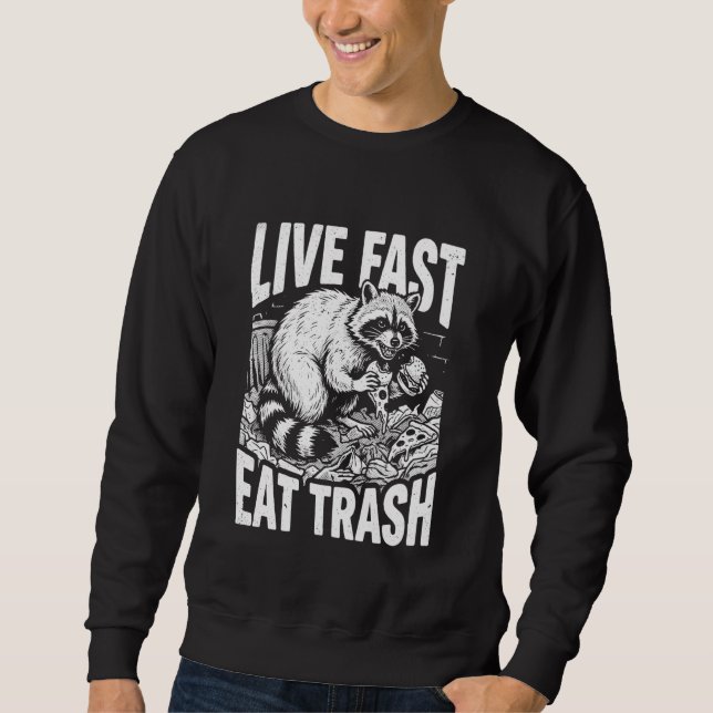 Sudadera Vive Rápido Come Basura Mapache Divertido Gráfico  (Anverso)