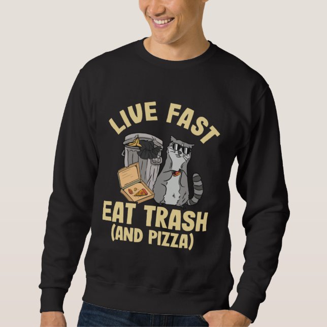 Sudadera Vive Rápido Come Basura Y Mapache De Pizza (Anverso)