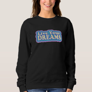 Sudadera Vive Tus Sueños Frase Inspiradora Vibra Positiva R