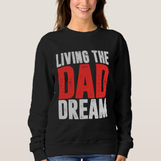 Sudadera Viviendo el sueño de papá Papá