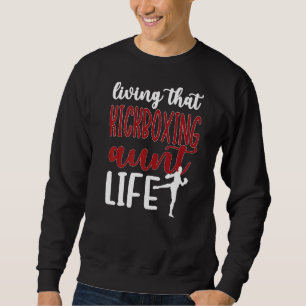 Sudadera Viviendo esa tía de Kickboxing, tía Kickboxer