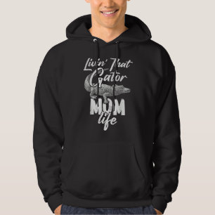 Sudadera Viviendo Esa Vida de Mamá Gator Lagarto Madre
