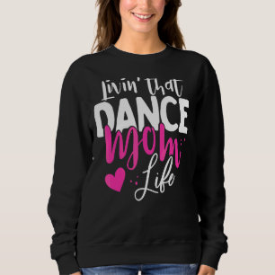 Sudadera Viviendo la vida de esa bailarina que baila la D d