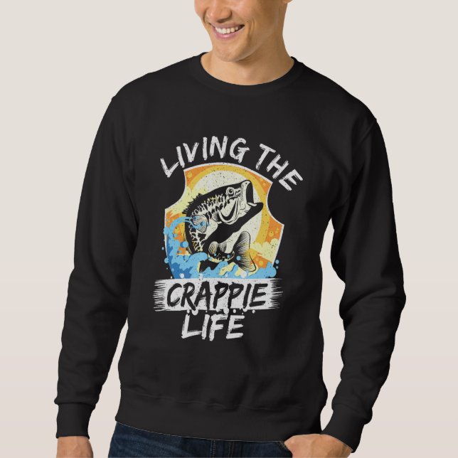 Sudadera Viviendo La Vida De Los Crappies Pescadores Pescad (Anverso)