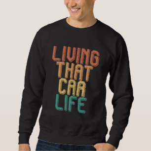 Sudadera Vivir la vida en ese CAR