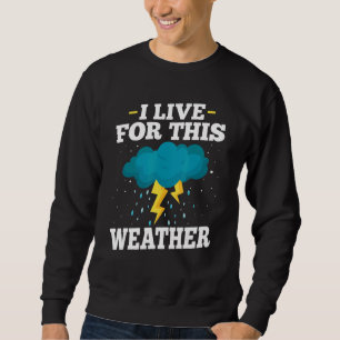 Sudadera Vivo De Esta Tormenta Meteorológica Meteorológica