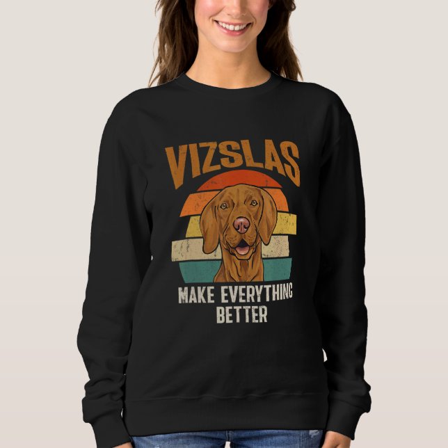Sudadera Vizslas Make Everything Better Retro Hungarian Viz (Anverso)