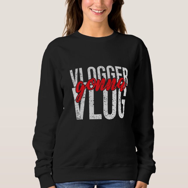 Sudadera Vlogger Gonna Vlog (Anverso)