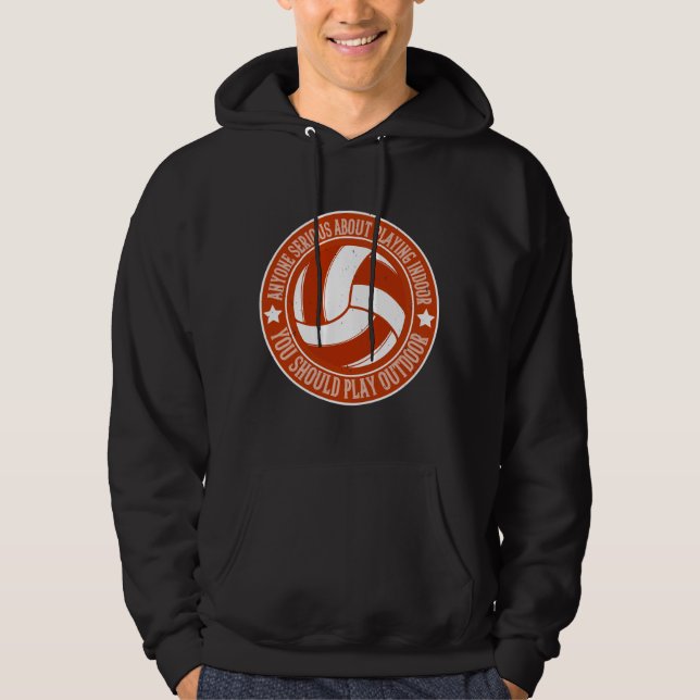 Sudadera Voleibol - Deberías Jugar Al Aire Libre (Anverso)