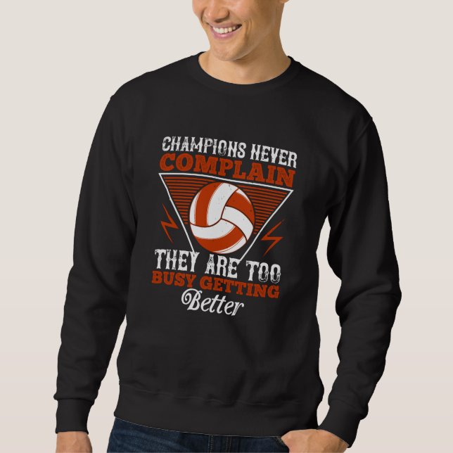 Sudadera Voleibol - Los campeones nunca se quejan (Anverso)