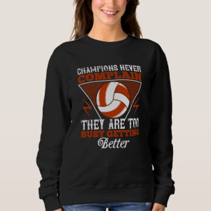 Sudadera Voleibol - Los campeones nunca se quejan