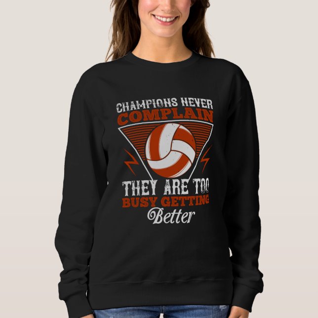 Sudadera Voleibol - Los campeones nunca se quejan (Anverso)