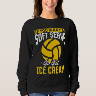 Sudadera Voleibol Si Quieres Un Servicio Suave Ve Por Hela