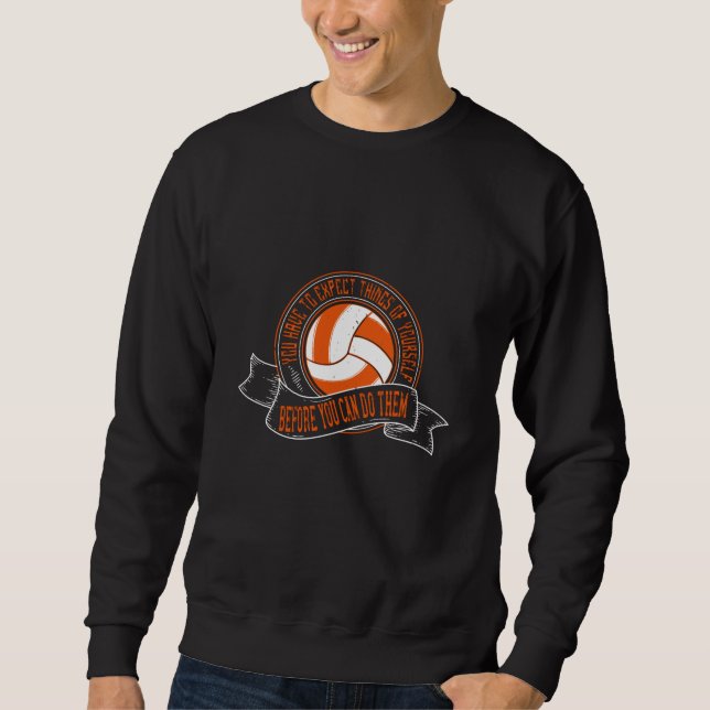 Sudadera Voleibol - Tienes Que Esperar Cosas Propias (Anverso)