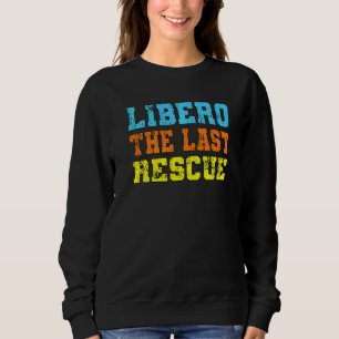 Sudadera Volleyball sports libero el último rescate volleyb