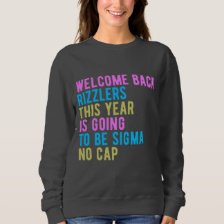 Sudadera Volver Al Colegio Bienvenida Rizzlers Sigma No Cap