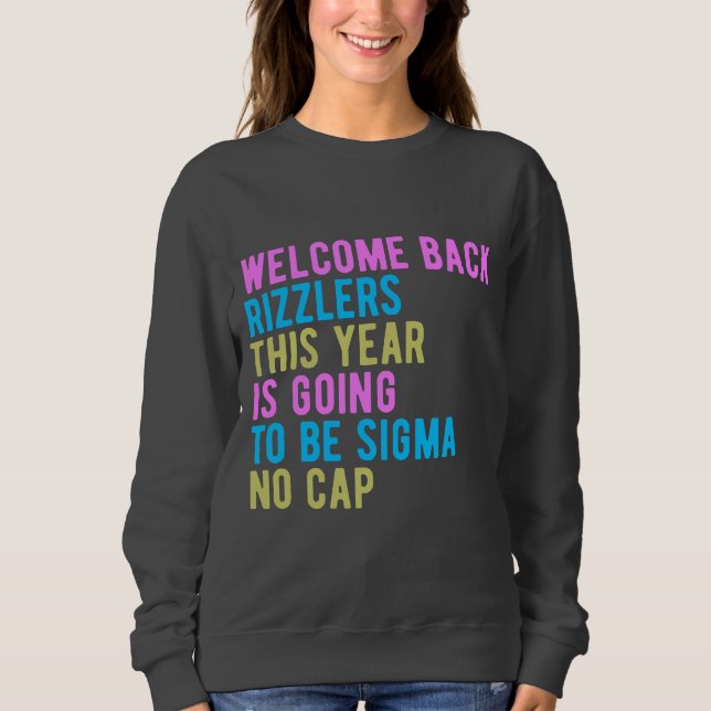 Sudadera Volver Al Colegio Bienvenida Rizzlers Sigma No Cap (Anverso)
