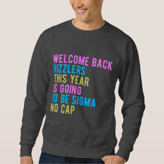 Sudadera Volver Al Colegio Bienvenida Rizzlers Sigma No Cap