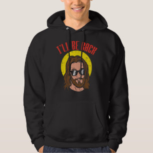 Sudadera Volveré Jesucristo Dios Dios Cristo Cristo Cristo