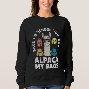 Sudadera Volviendo Al Colegio Dices Alpaca Mis Bolsas.