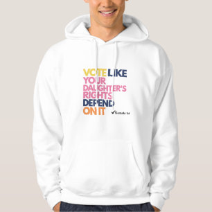 Sudadera Vota como si los derechos de tu hija dependieran d