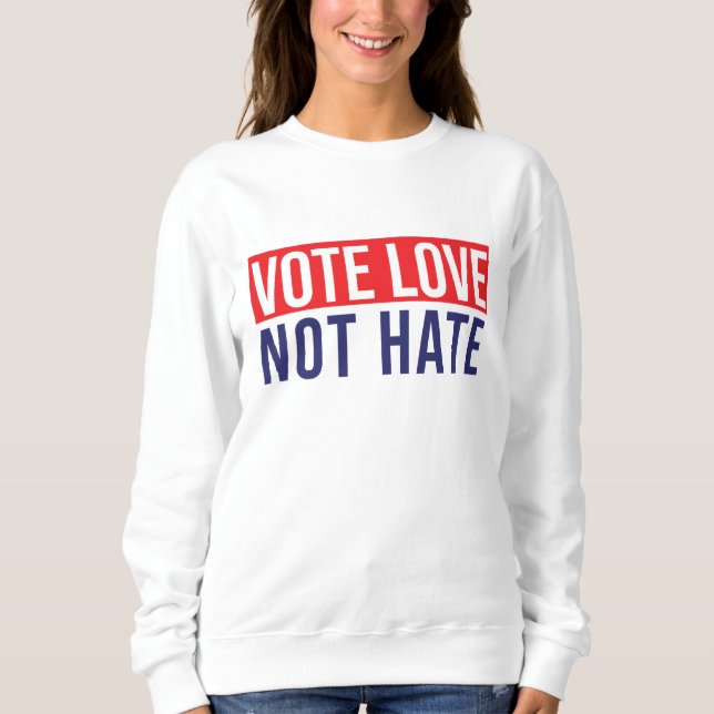 Sudadera Votar amor no odio (Anverso)