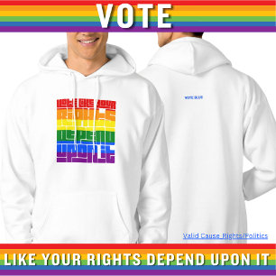 Sudadera Votar como tus derechos LGBTQ dependen de eso