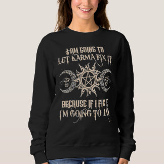 Sudadera Voy A dejar que Karma arregle porque si lo arreglo