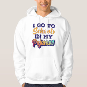 Sudadera Voy A La Escuela Solo En Mi Pajamas Home School