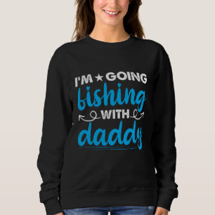 Sudadera Voy a pescar con papá Cita de pesca de peces