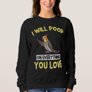 Sudadera Voy A Poop En Todo Lo Que Amas A Cockatoo Bird C