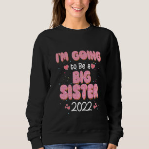 Sudadera Voy a ser una hermana mayor 2022 Día de la hermana
