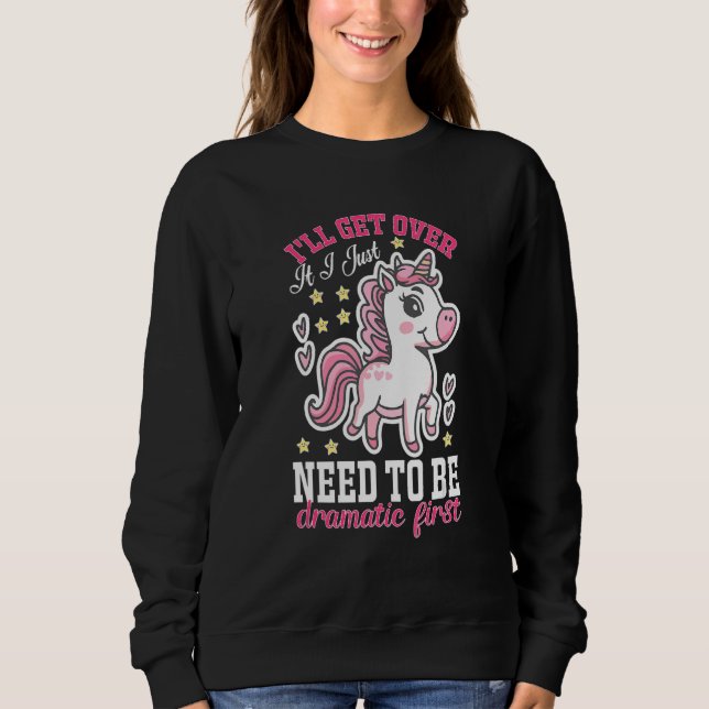 Sudadera Voy a superarlo. Necesito ser dramático primero. (Anverso)