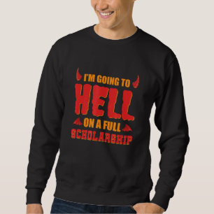 Sudadera Voy al infierno en una beca completa Demonio del i