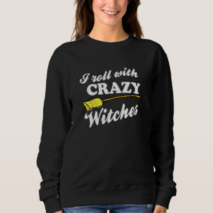 Sudadera Voy Con Testigos Locos Broom Halloween