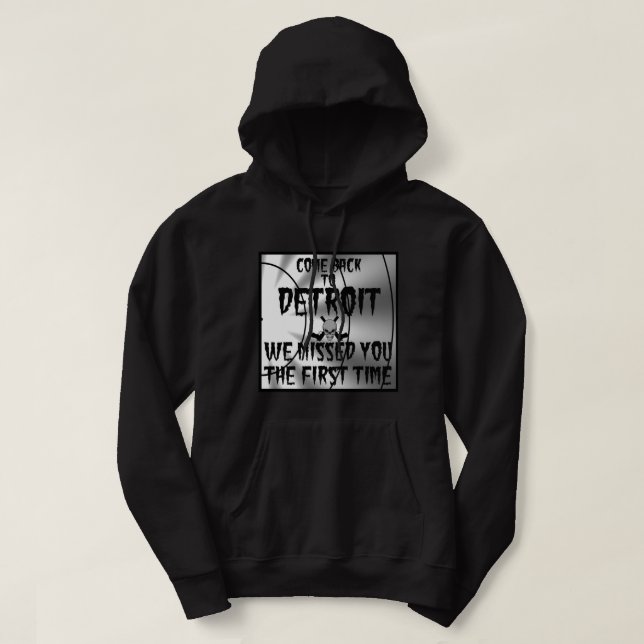 Sudadera Vuelto a Detroit le faltamos la primera vez (Diseño del anverso)