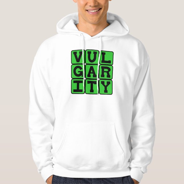 Sudadera Vulgaridad, Falta de Buen Gusto (Anverso)