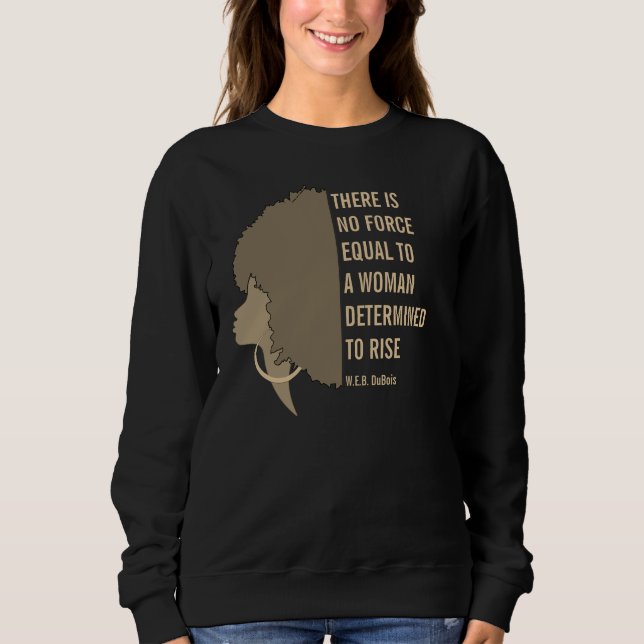Sudadera W.E.B. DuBois MUJER DETERMINADA A AUMENTAR LA Cita (Anverso)