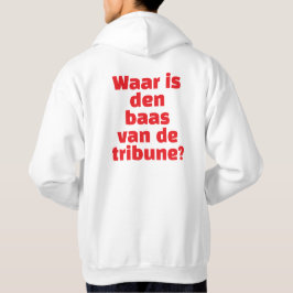Sudadera "Waar is den baas van de tribune?" - Hoodie