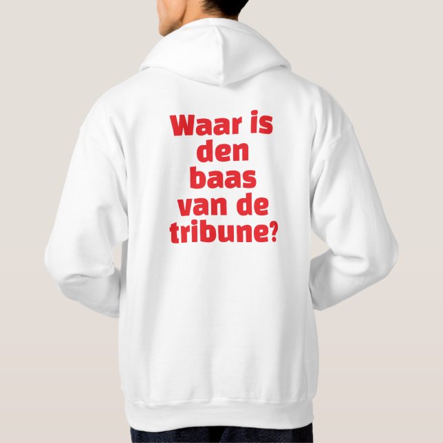 Sudadera "Waar is den baas van de tribune?" - Hoodie  (Reverso)