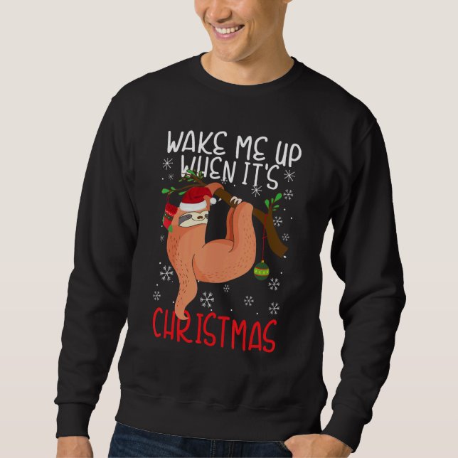 Sudadera Wake Me Up When It's Christmas Pajamas  For Sloth  (Anverso)