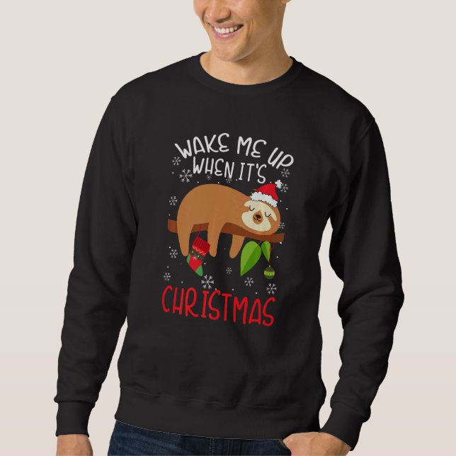 Sudadera Wake Me Up When It's Christmas Pajamas  For Sloth  (Anverso)