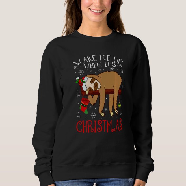 Sudadera Wake Me Up When It's Christmas Pajamas  For Sloth (Anverso)