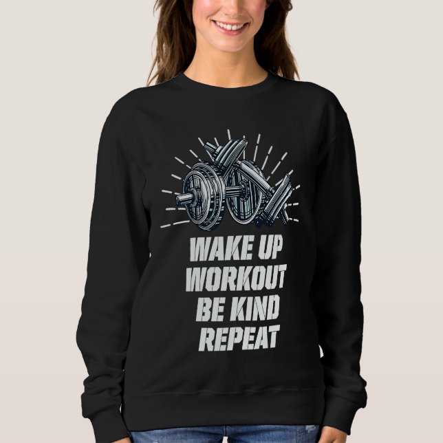 Sudadera Wake Up Workout Be Kind Gym Motivational Quote Fit (Anverso)