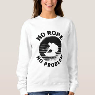 Sudadera Wakeboard No Rope No Problema Wake Wakeboarder
