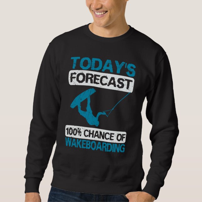 Sudadera Wakeboarding Wakeboarder Wakesurfing Today's Forec (Anverso)